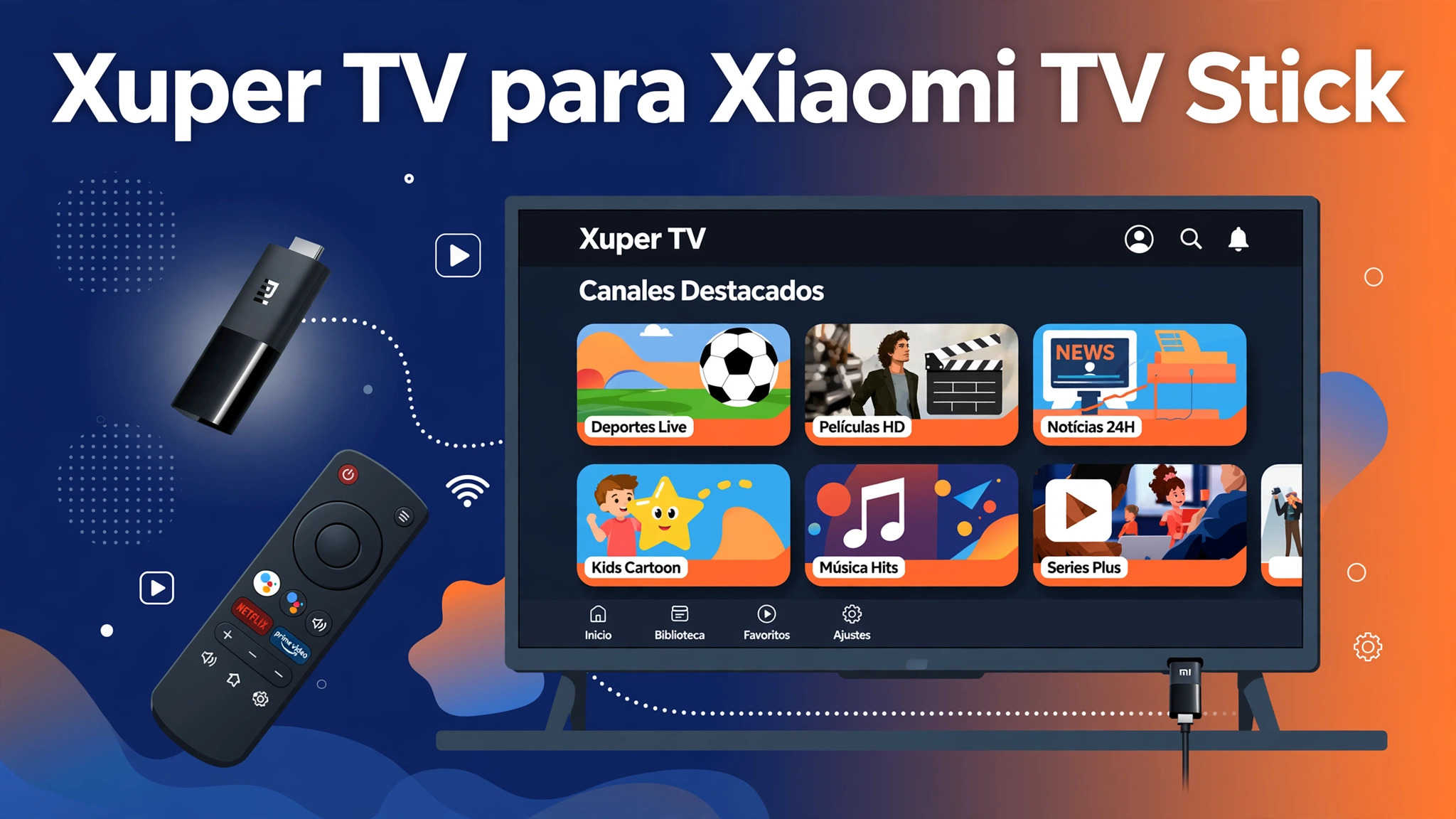 Xuper TV para Xiaomi TV Stick: guía de instalación (2026) 2 xuper tv para xiaomi tv stick